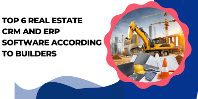 Top 6 Real Estate CRM and ERP Software According to Builders